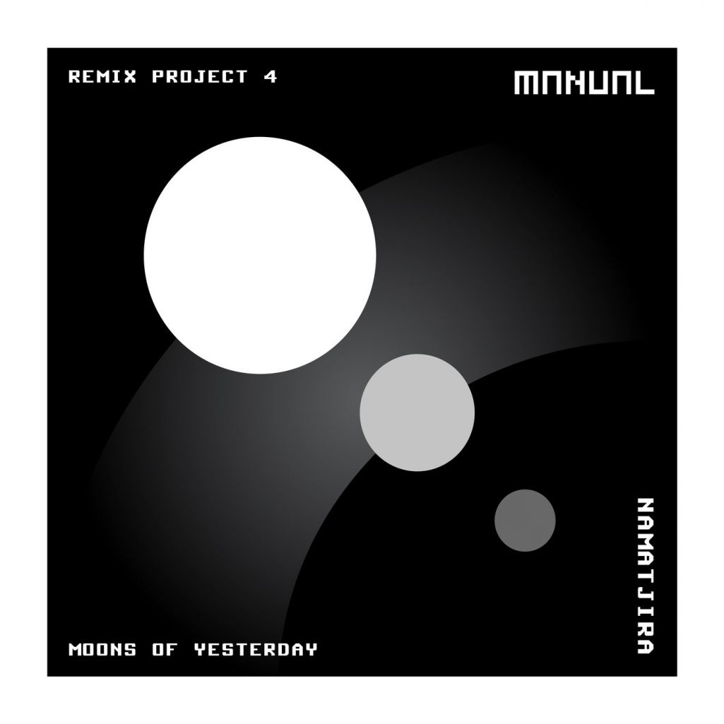 Namatjira - Moons Of Yesterday (Remix Project 4) [MAN326]